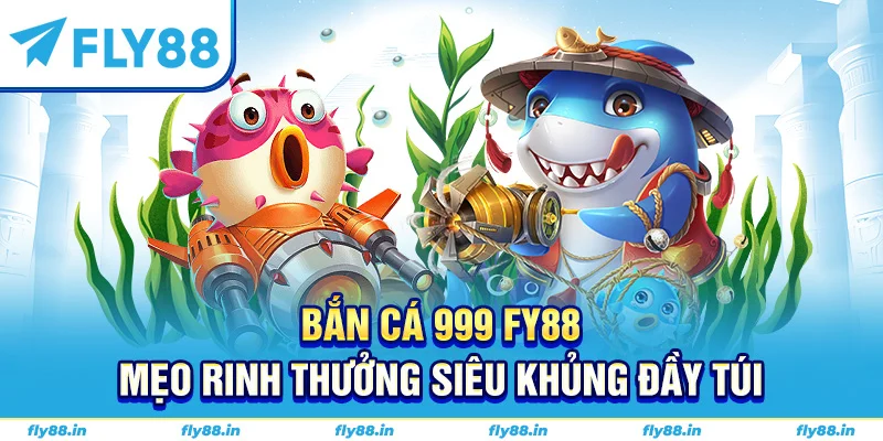bắn cá 999 fly88