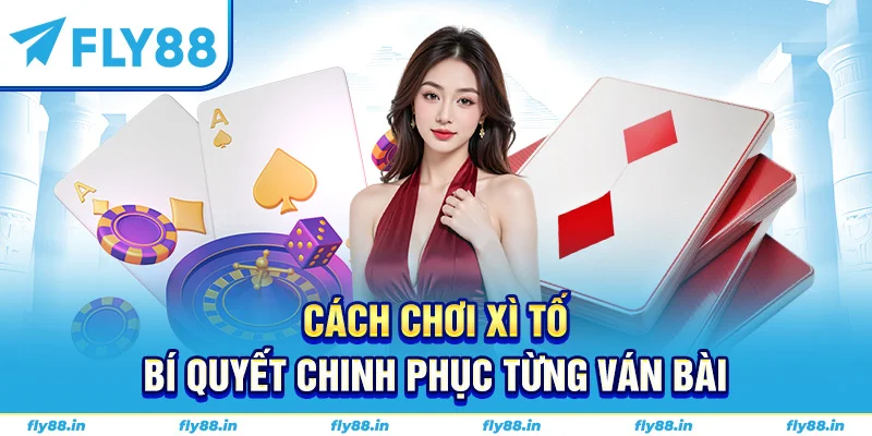 cách chơi xì tố